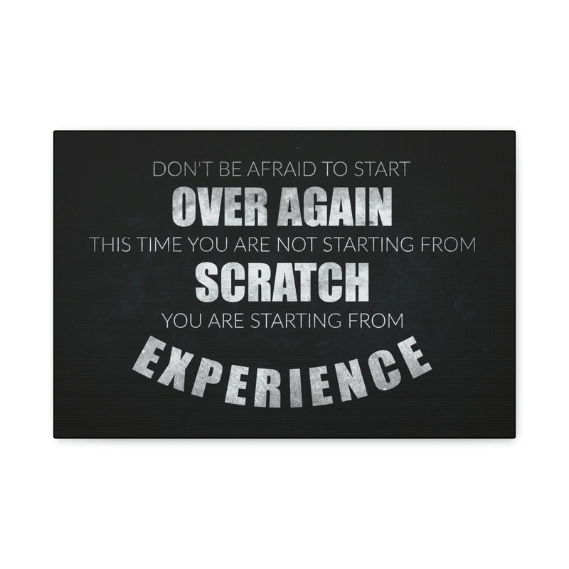 DON'T BE AFRAID TO START OVER