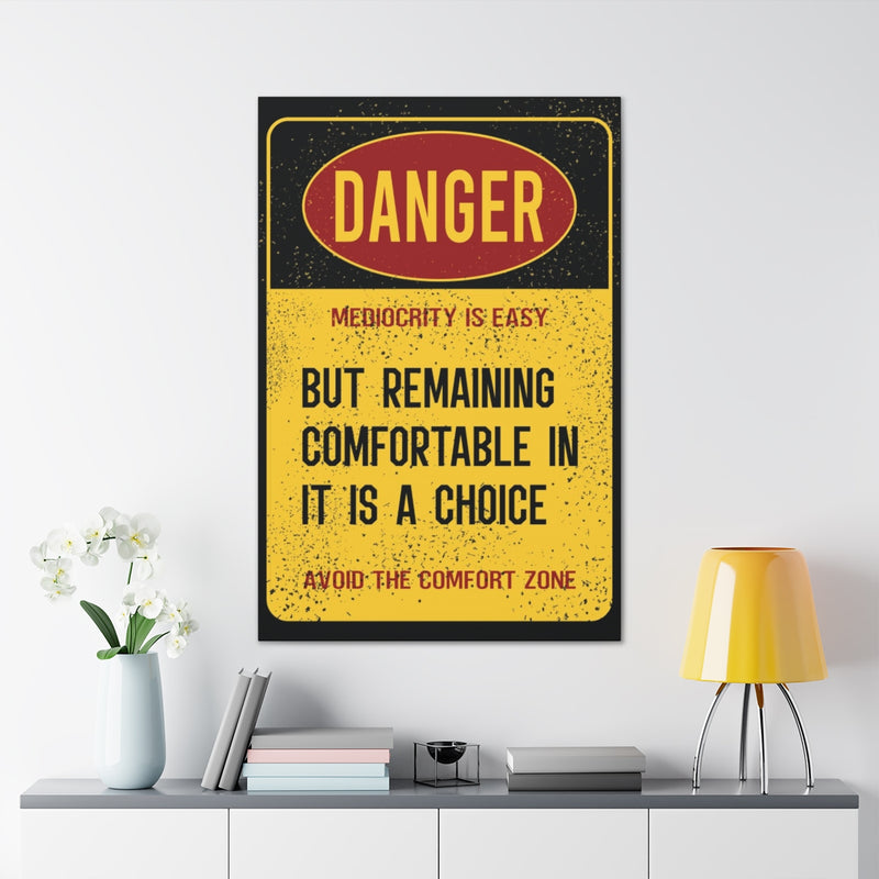 Mediocrity is Dangerous