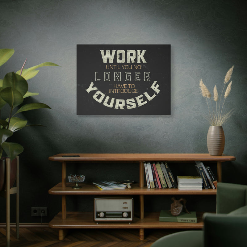 WORK UNTIL YOU NO LINH HAVE TO INTRODUCE YOURSELF