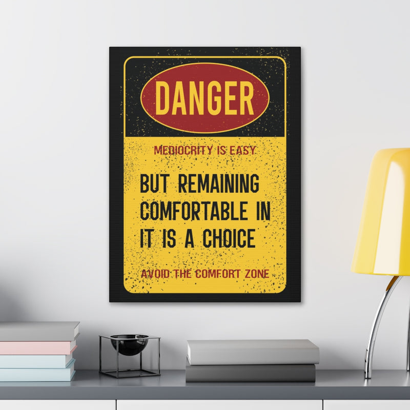 Mediocrity is Dangerous