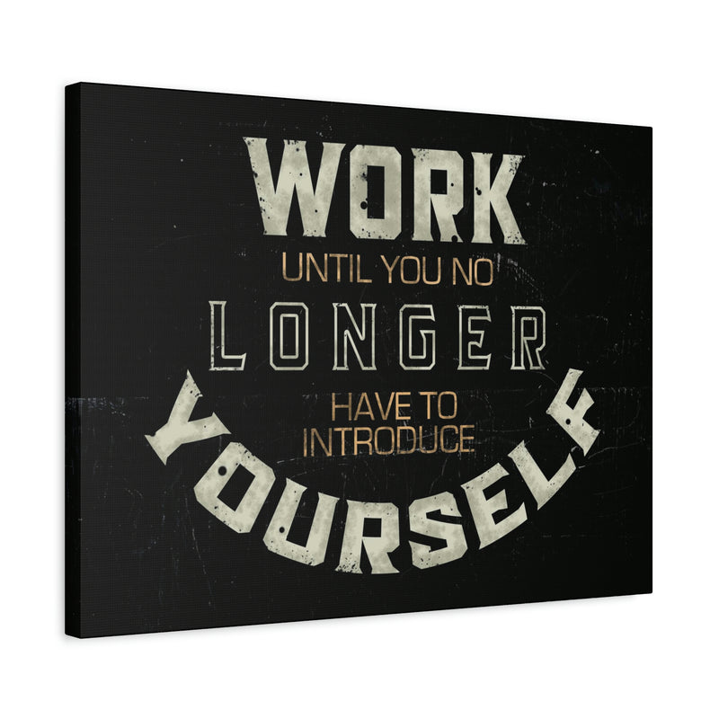 WORK UNTIL YOU NO LINH HAVE TO INTRODUCE YOURSELF