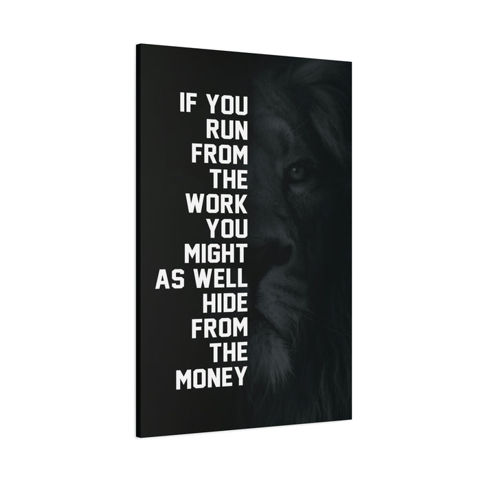 IF YOU RUN FROM THE MONEY