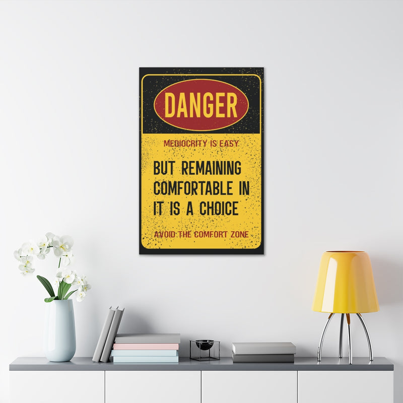 Mediocrity is Dangerous