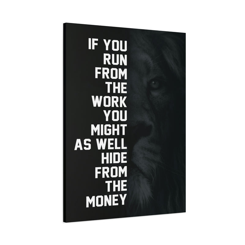 IF YOU RUN FROM THE MONEY