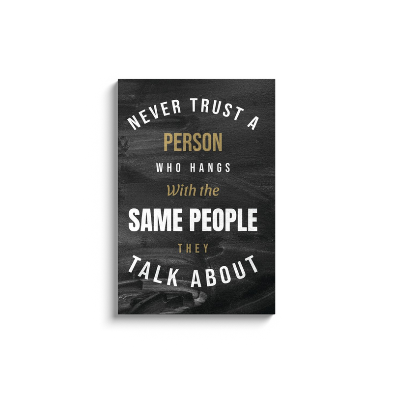 Never Trust a Person who  Canvas