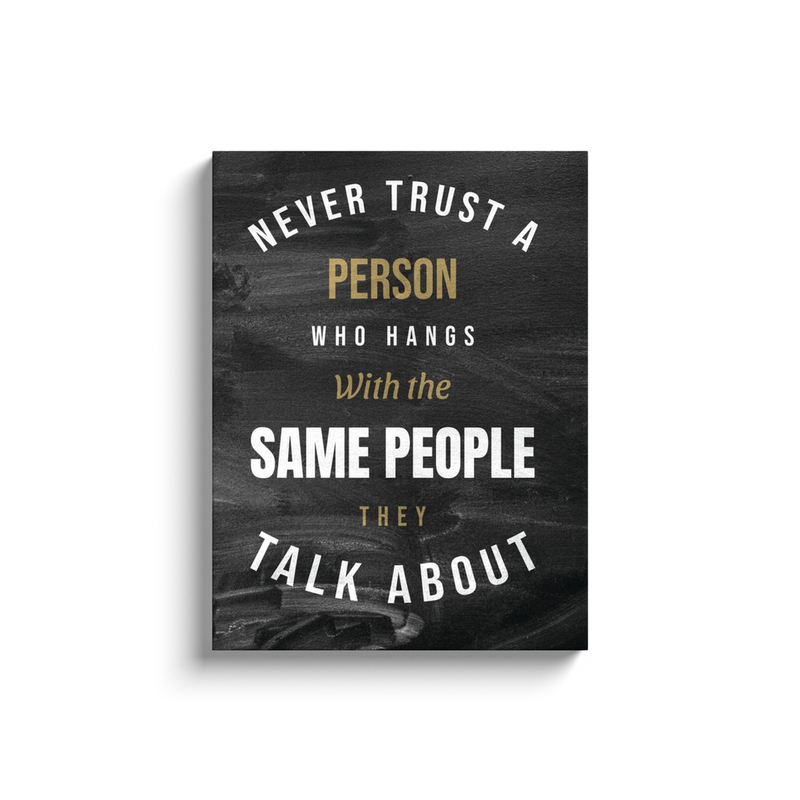 Never Trust a Person who  Canvas