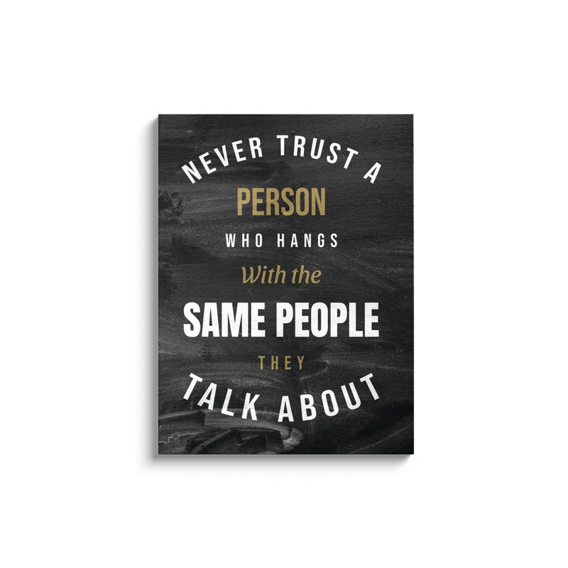 Never Trust a Person who  Canvas