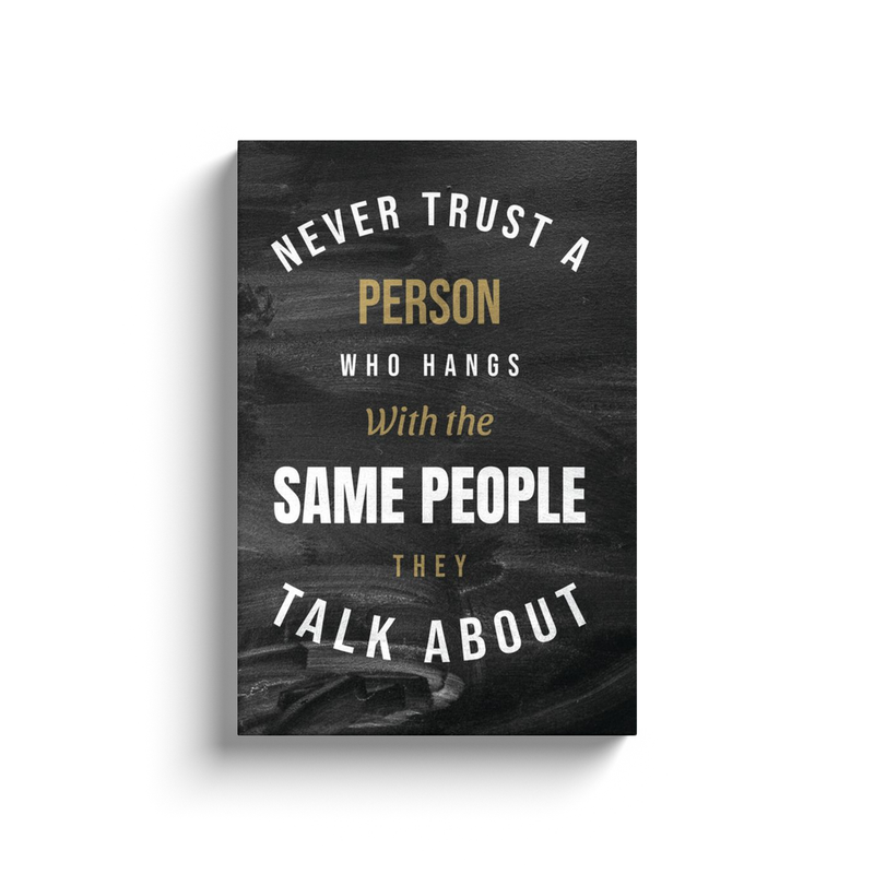Never Trust a Person who  Canvas